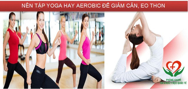 Nên tập yoga hay aerobic?